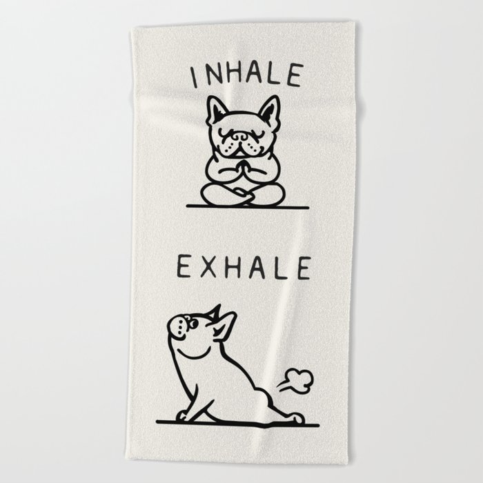 Inhale Exhale Frenchie Beach Towel