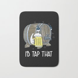 I'd Tap That | Beer Brewery Brewer Bath Mat | Craftbeer, Beer, Foam, Wheatbeer, Keg, Hops, Oktoberfest, Brewery, Paleale, Alcohol 