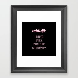Funny Midwife Quote Framed Art Print