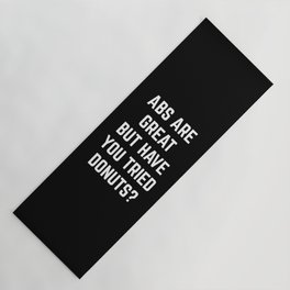 Abs Are Great Funny Quote Yoga Mat
