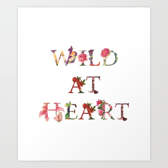 Wild At Heart Art Print