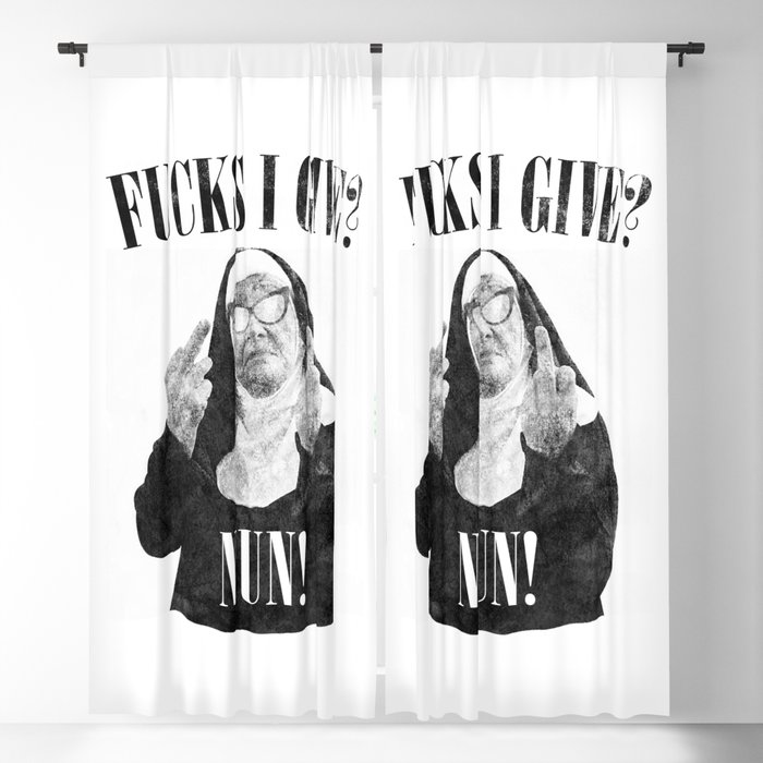 Funny Fucks I Give, Nun Saying Blackout Curtain