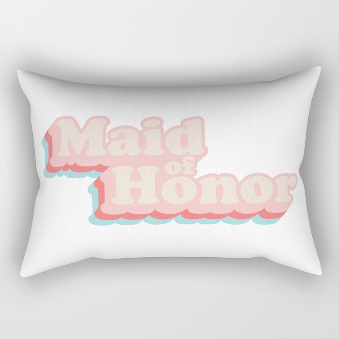 Maid of Honor! Rectangular Pillow