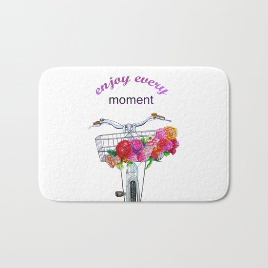 Enjoy every moment Bath Mat