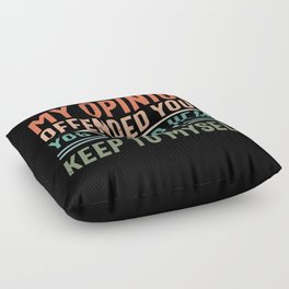You Should Hear What I Keep To Myself Floor Pillow