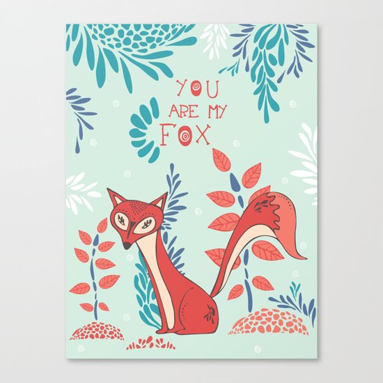 You are my Fox Canvas Print