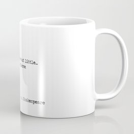 Though she be but little she is fierce. -William Shakespeare typographical quote Mug