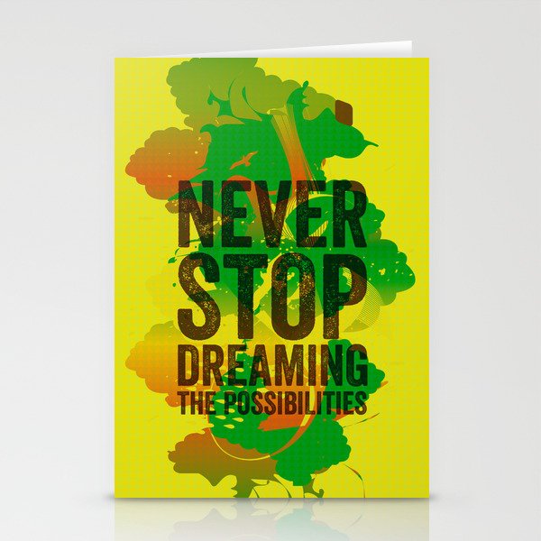 Never Stop Dreaming The Possibilities Stationery Cards