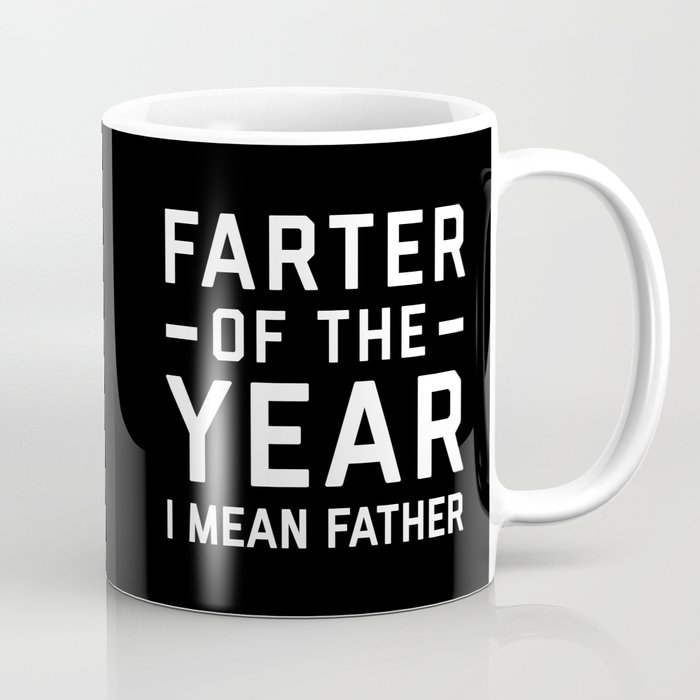 Farter Of The Year Funny Father's Day Rude Quote Coffee Mug
