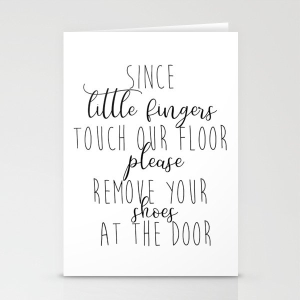 Take Shoes Off Sign Since Little Fingers Touch Our Floor Please