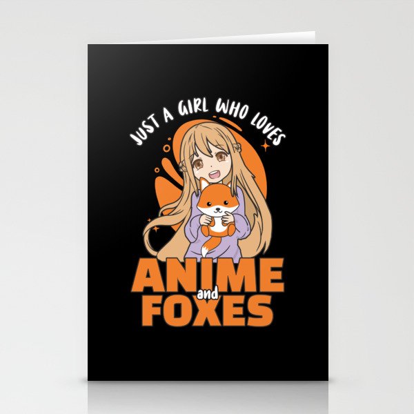 Just A Girl Who Loves Anime And Foxes - Kawaii Stationery Cards