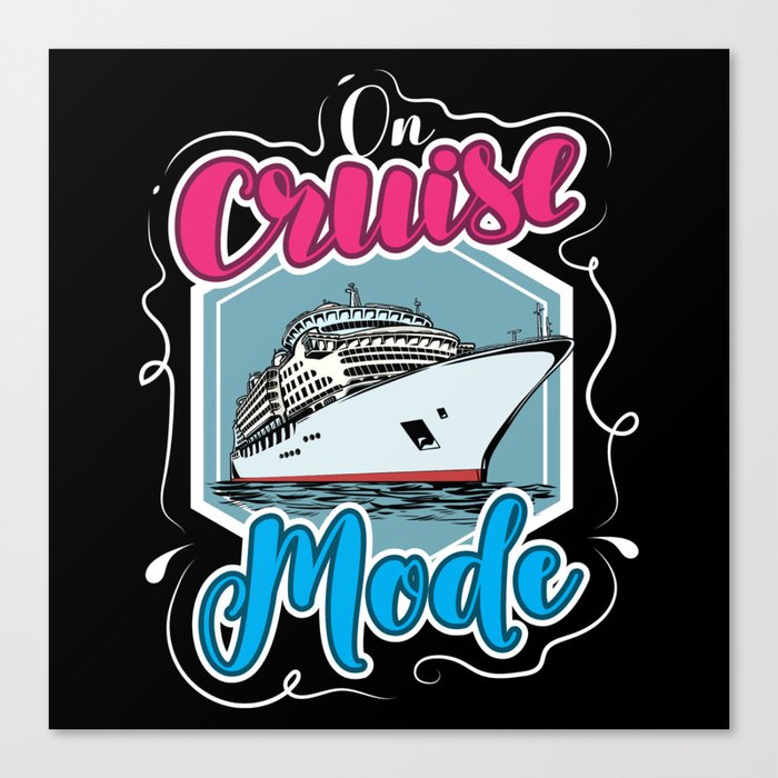 On Cruise Mode Cruise Ship Canvas Print