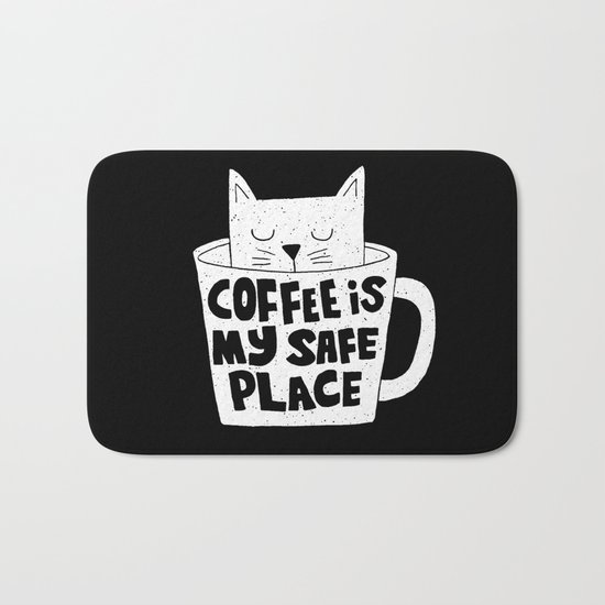 coffee is my safe place Bath Mat