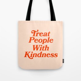 Treat People with Kindness Tote Bag