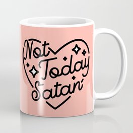 not today satan I Coffee Mug