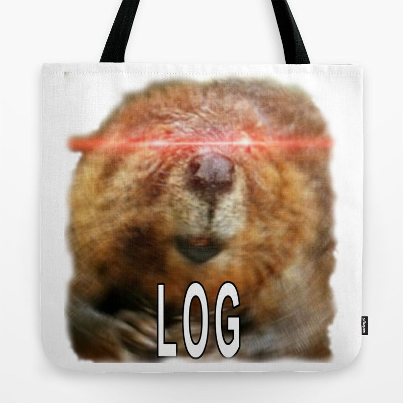 Beaver Log Meme Tote Bag By Desteesigners Society6