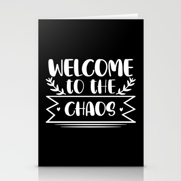 Welcome To The Chaos Funny Home Stationery Cards