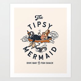 The Tipsy Mermaid Dive Bar & Fish Shack W/Background Art Print