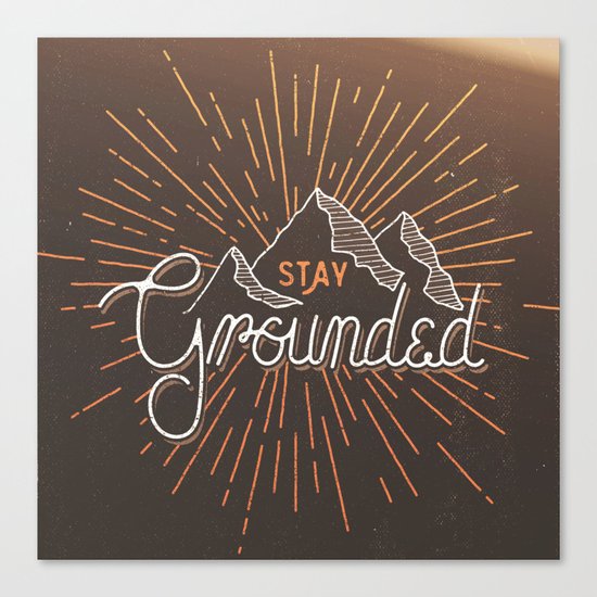 Stay Grounded Canvas Print