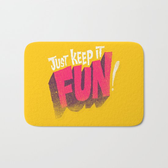 Just Keep it Fun Bath Mat