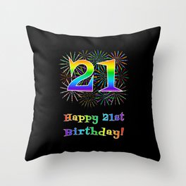 [ Thumbnail: 21st Birthday - Fun Rainbow Spectrum Gradient Pattern Text, Bursting Fireworks Inspired Background Throw Pillow ]