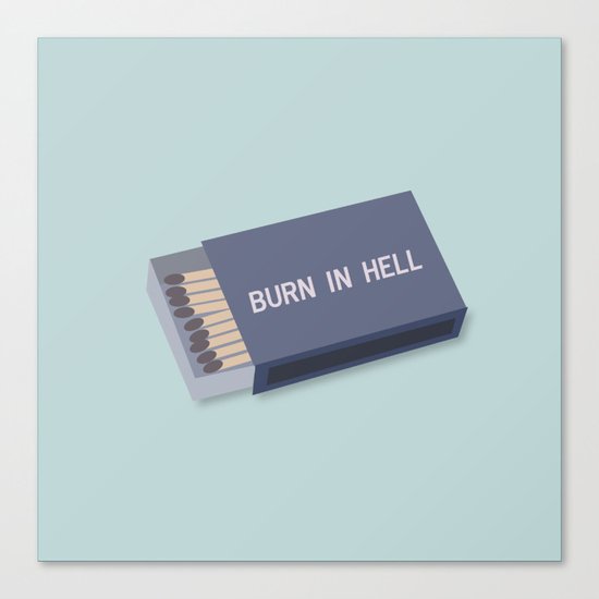 Burn in hell Canvas Print