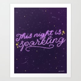 This Night Is Sparkling Art Print