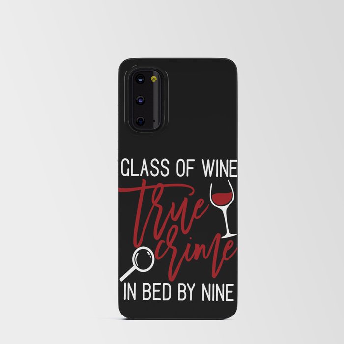 True Crime and Wine gift for criminal podcast lovers T- Android Card Case