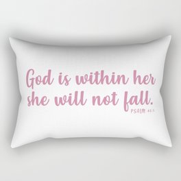 Christian Quote - God Is Within Her She Will Not Fall Rectangular Pillow