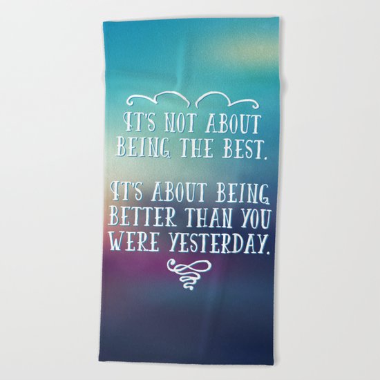 Being The Best Quote Beach Towel