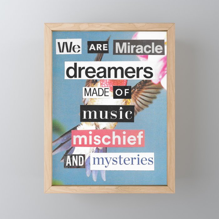 We Are Miracle Dreamers Framed Mini Art Print