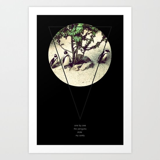 penguins stole my sanity. Art Print