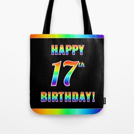 [ Thumbnail: Fun, Colorful, Rainbow Spectrum “HAPPY 17th BIRTHDAY!” Tote Bag ]