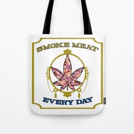 Smoke Meat Every Day Hip Hop Music Pun Tote Bag