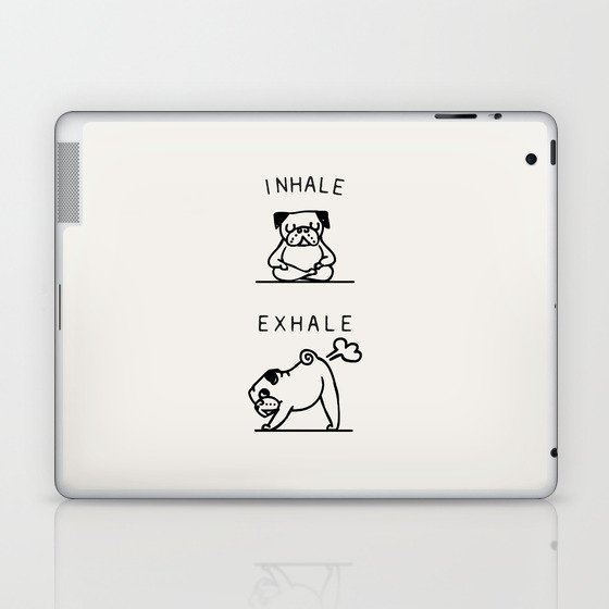 Inhale Exhale Pug Laptop & iPad Skin