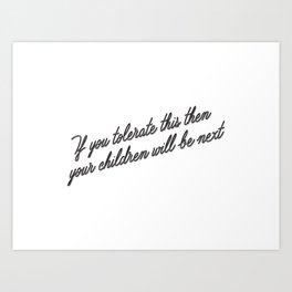 If you tolerate this then  Art Print