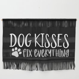 Dog Kisses Fix Everything Wall Hanging