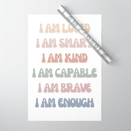 Daily Affirmations I Am loved I Am Smart I Am Kind I Am Capable I Am Brave I Am Enough Wrapping Paper