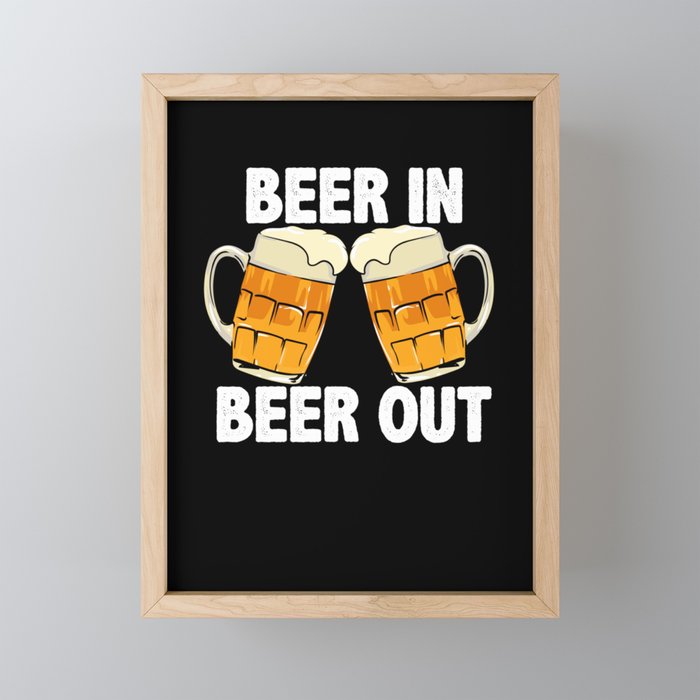 Beer In Beer Out Framed Mini Art Print