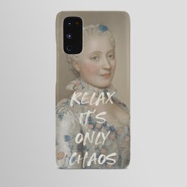 Relax It's Only Chaos Android Case