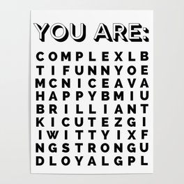 You Are [Insert Compliment] Poster
