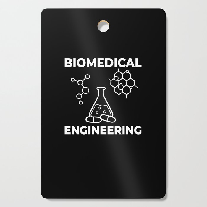Biomedical Engineering Biomed Bioengineering Cutting Board
