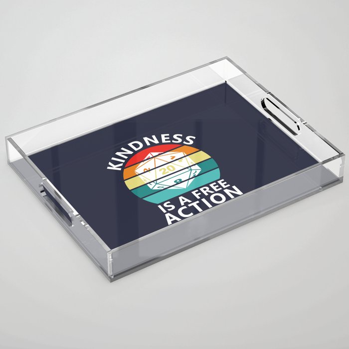 Kindness is a Free Action Acrylic Tray