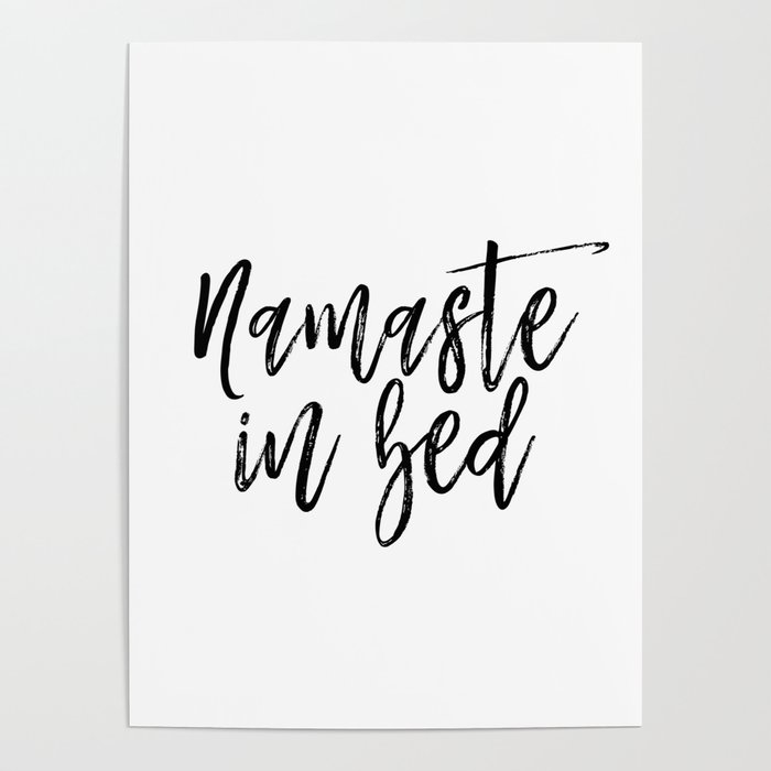 Namastay In Bed Printable Poster Bedroom Decor Inspirational Quote Wall Art Print Namaste In Bed Poster By Lovelyprints Society6