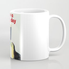 Have a Lovely Day Coffee Mug