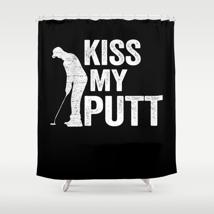 Kiss My Putt Funny Golfing Shower Curtain