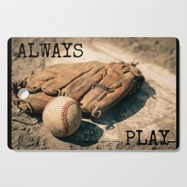 Always play baseball Cutting Board