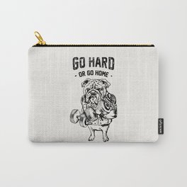Go Hard or Go Home English Bulldog Carry-All Pouch