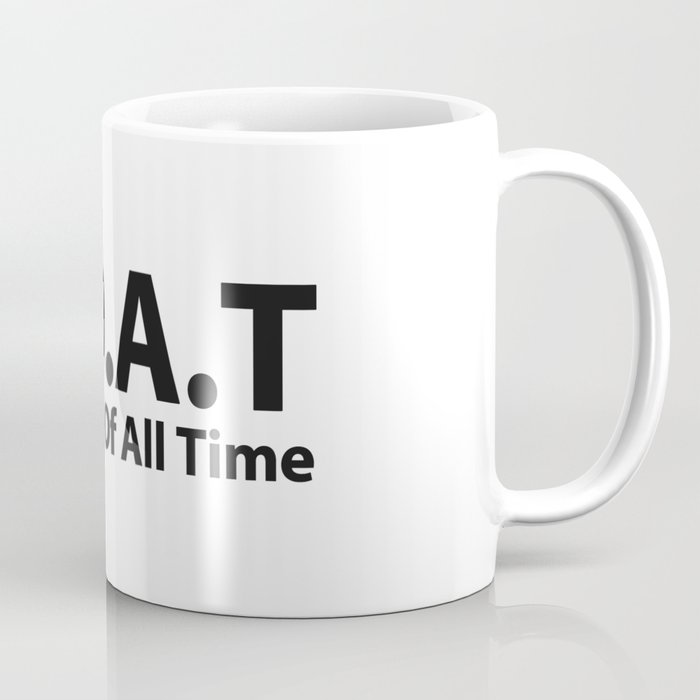 G.O.A.T Greatest Of All Time! Coffee Mug