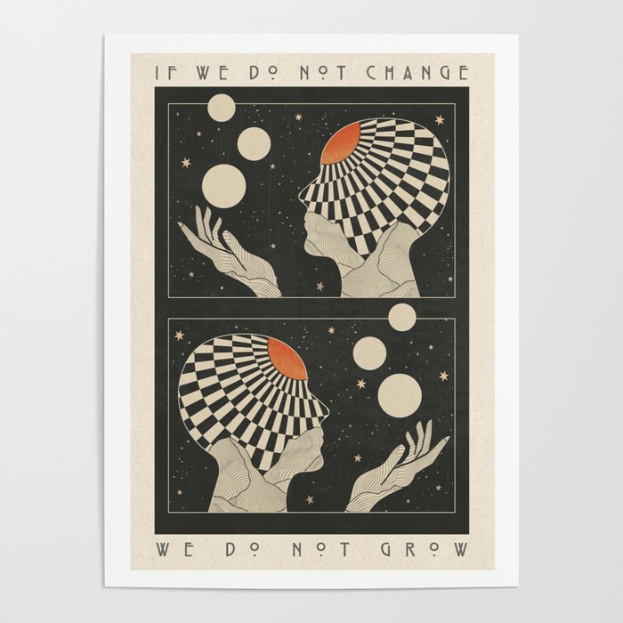 If We Do Not Change - Mid Century Modern - Meditation - Spiritual - Psychedelic - Retro - 70s - 60s  Poster